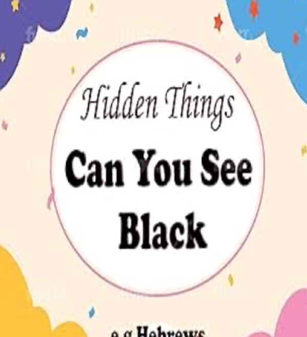 Hidden things can you see black