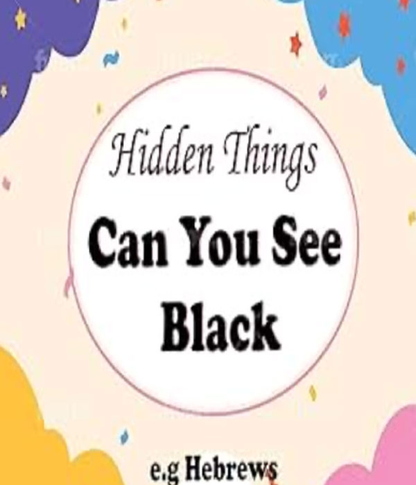 Hidden things can you see black